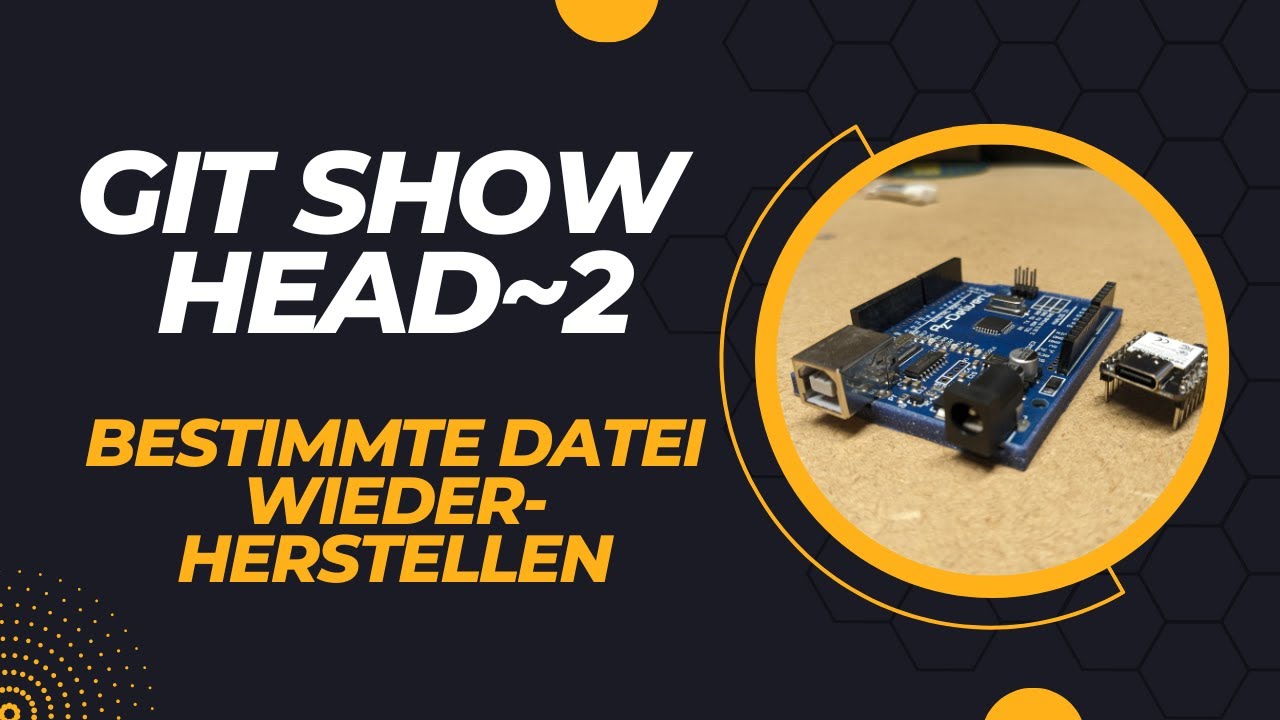 git-show-head2-eine-bestimmte-datei-wiederherstellen-bei-arduino-projekten