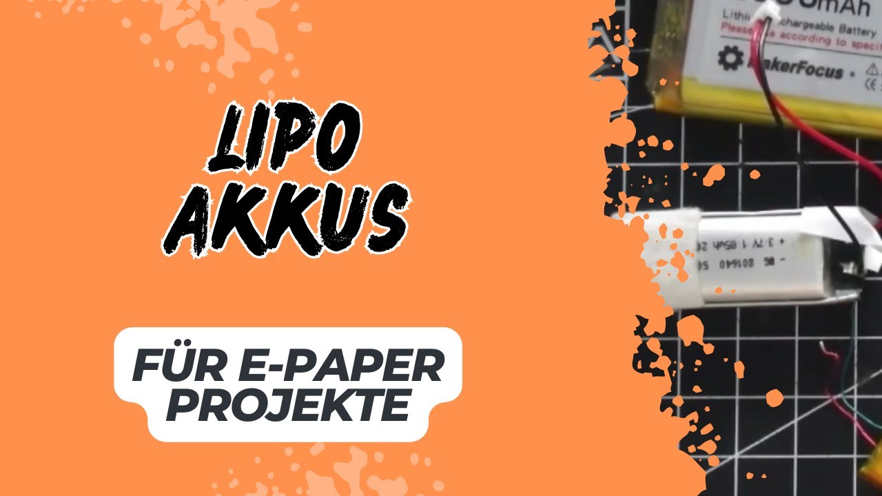 Überblick-lipbatterien-für-epaper-projekte-mit-esp32